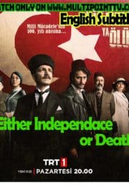 Ya Istiklal Ya Ölüm Full Season 1 English Subtitles