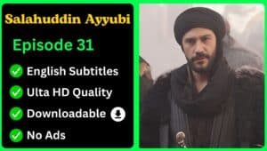 Selahaddin Eyyubi Episode 31 English Subtitles [Download Now]