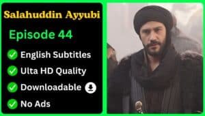 Selahaddin Eyyubi Episode 44 English Subtitles [Download Now]