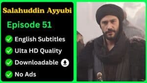 Selahaddin Eyyubi Episode 51 English Subtitles [Download Now]